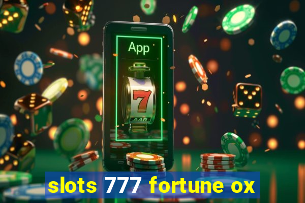 slots 777 fortune ox